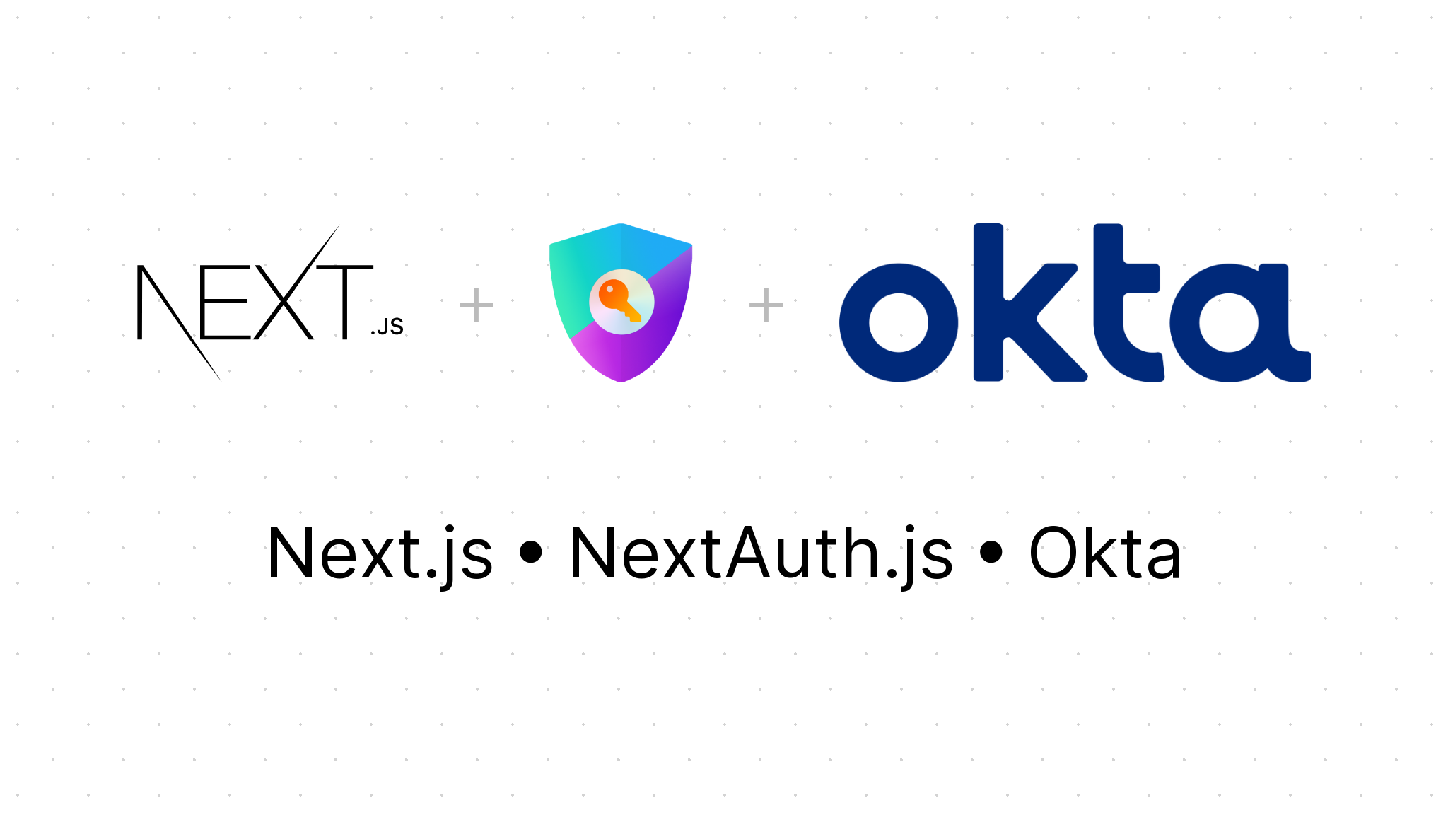 Adding Authentication to Next.js with NextAuth.js and Okta