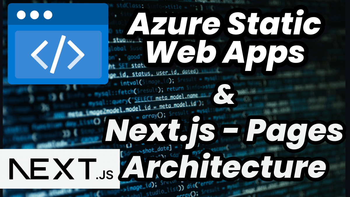 How Well Does Azure Static Web Apps (SWA) Support Next.js? | Pages Architecture